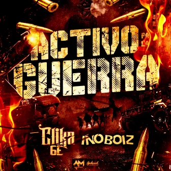 Activo Pa' La Guerra by Clika 6E