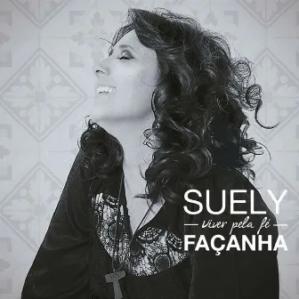 Viver pela Fé by Suely Façanha