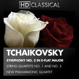 Tchaikovsky: String Quartets No. 1 and No. 3 by New Philharmonic Quartet