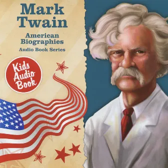 American Biographies: Mark Twain by Jeanne Intile Burns