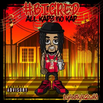 BIG RED ALL KAPS NO KAP by LyfeStyle2wild