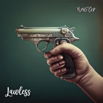 Lawless by Yung'cid