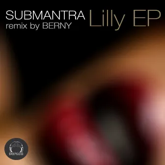 Lilly EP by Submantra