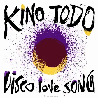 Disco Love Song by Kino Todo