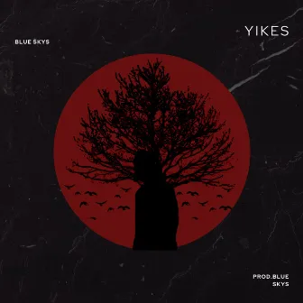 Yikes by BLUE SKYS