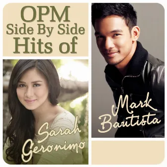 OPM Side By Side Hits of Sarah Geronimo & Mark Bautista by Sarah Geronimo