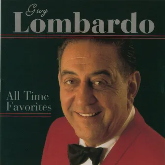 All Time Favorites by Guy Lombardo