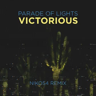 Victorious (NIKO54 Remix) by Parade of Lights