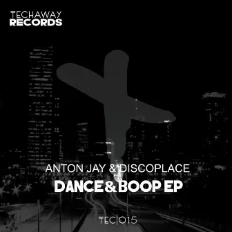 Dance & Boop EP by Anton Jay