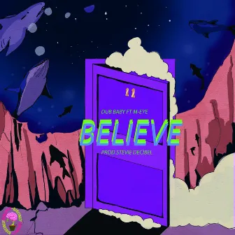 Believe by M-eye