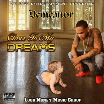 Closer to My Dreams by Demeanor