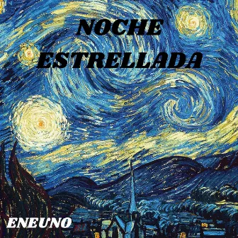 NOCHE ESTRELLADA by Eneuno