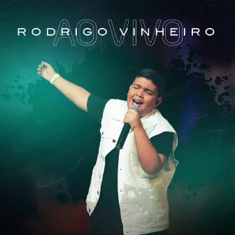 Rodrigo Vinheiro (Ao Vivo) by Rodrigo Vinheiro