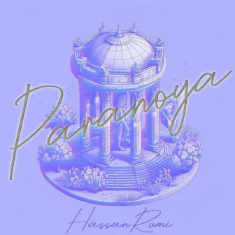 Paranoya by Hassan Rumi