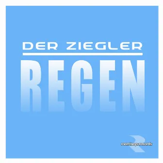 Regen by Der Ziegler