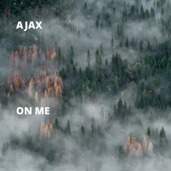 On Me by ajax