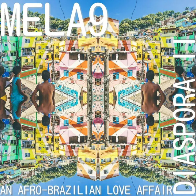 Diaspora II: An Afro-Brazilian Love Affair