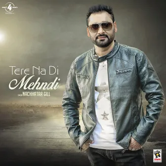 Tere Na Di Mehndi by Nachhatar Gill