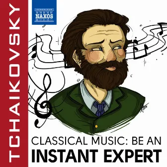 Become an Instant Expert: Tchaikovsky by Mykola Hobdych