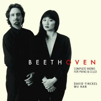 Beethoven: Complete Works for Piano & Cello by David Finckel