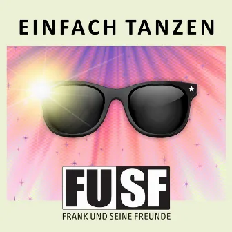 Einfach Tanzen by Frank und seine Freunde