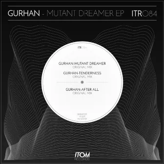 Mutant Dreamer by Gurhan