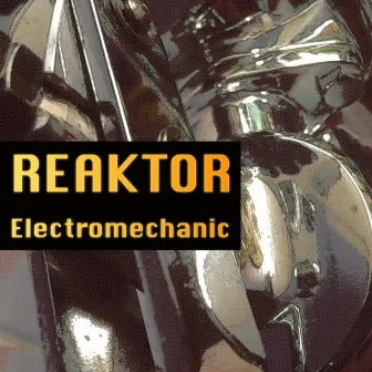 Electromechanic by Reaktor