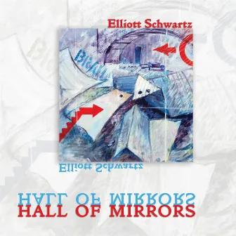 Schwartz, E.: Hall of Mirrors by Elliott Schwartz