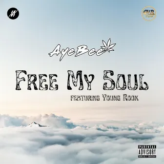 Free My Soul by AyeBee