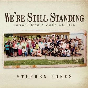 We're Still Standing by Stephen Jones