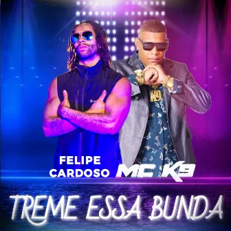 Treme Essa Bunda by Felipe Cardoso DJ