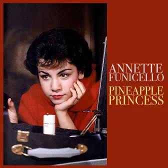 Pineapple Princess by Annette Funicello