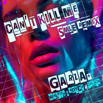 Can't Kill Me (smle Remix) by GARZA