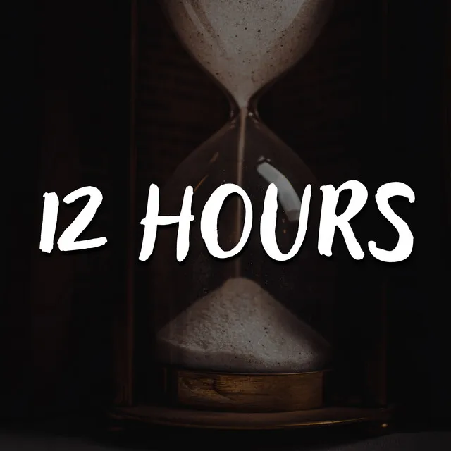 12 Hours