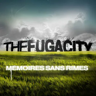 Mémoires Sans Rimes by The Fugacity