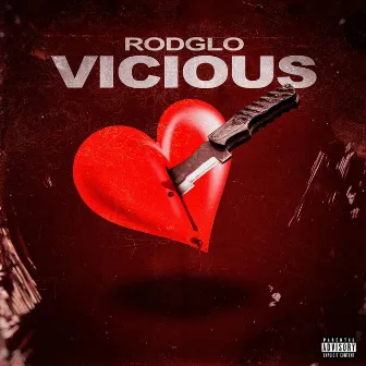 Vicious by Rod Glo