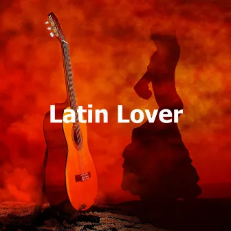 Latin Lover by Guitarras Flamencas