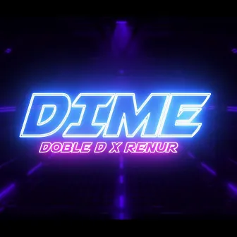 Dime by Doble D