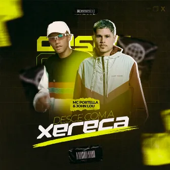 Desce com xereca by MC Portella