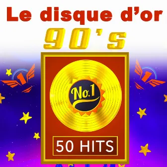 Le Disque d'Or 90's - 50 Hits by C. Willys