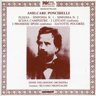 Ponchielli: Elegia, Sinfonias Nos. 1 and 2 & Scena campestre by Minsk Philharmonic Orchestra