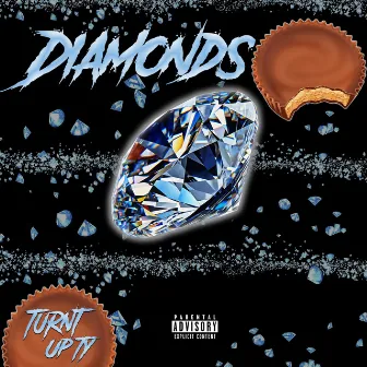 Diamonds by Turnt Up Ty