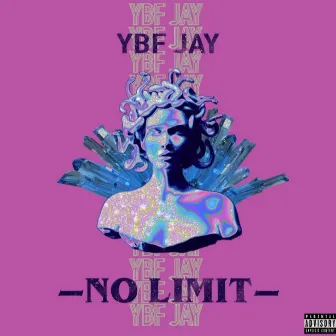 No Limit by YBF Jay