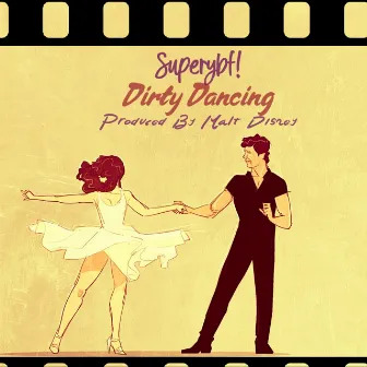 Dirty Dancing by Malt Disney