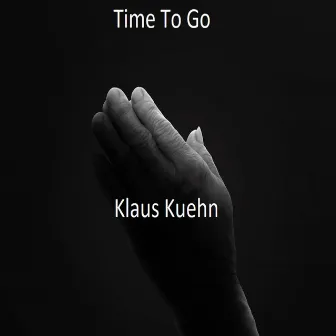 Time to Go by Klaus Kuehn