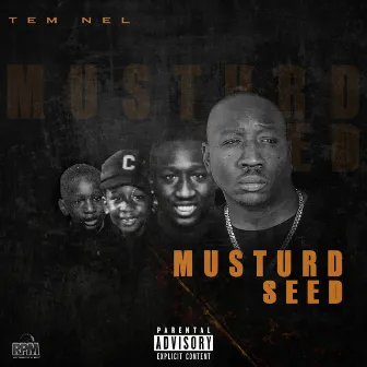 Musturd Seed by Tem Nel