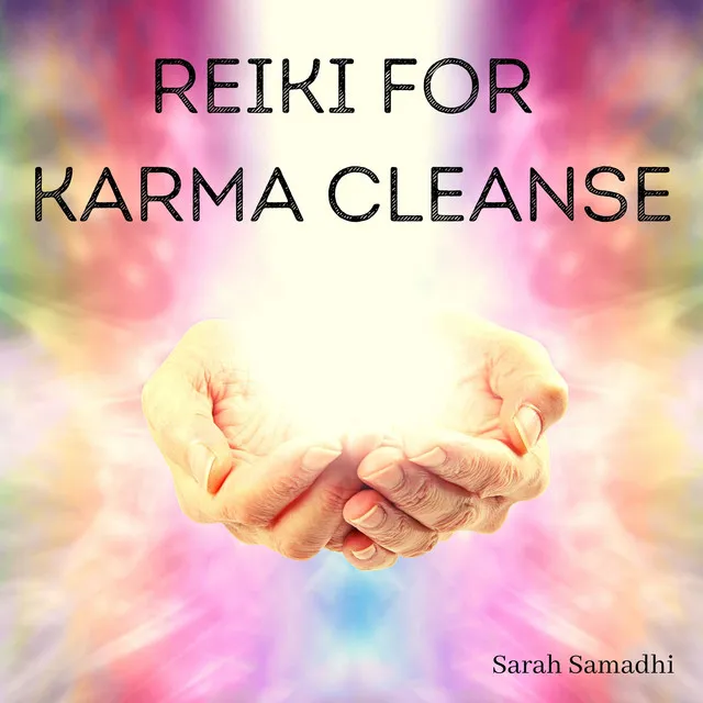 Reiki for Karma Cleanse: Energy Healing