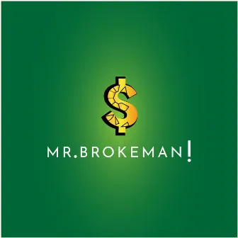 Mr. Brokeman! by Chelsea Regina