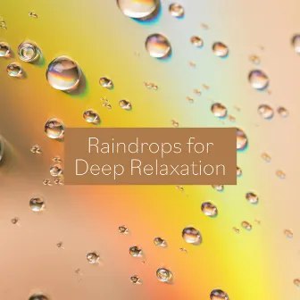 Raindrops for Deep Relaxation by Natural Balance Zone