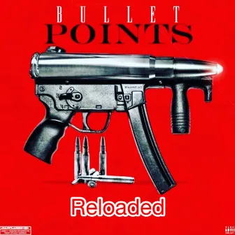 Bullet Points 2 : Reloaded by Danny9dime